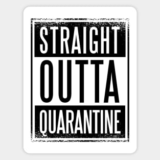 STRAIGHT OUTTA QUARANTINE Magnet